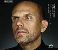 Bruckner: Symphony No. 6 - Netherlands Radio Philharmonic Orchestra; Jaap van Zweden (conductor)