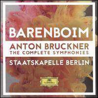 Bruckner: The Complete Symphonies - Staatskapelle Berlin; Daniel Barenboim (conductor)