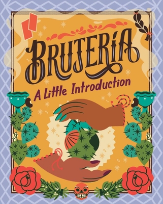 Brujer�a: A Little Introduction - Montoya, Yvette