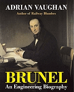 Brunel: An Engineering Biography
