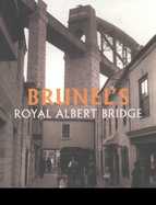 Brunel's Royal Albert Bridge