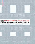 Brunet Saunier Architecture: Monospace and Simplexity