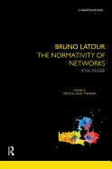 Bruno Latour: The Normativity of Networks