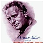Bruno Walter Conducts Tchaikovsy, Dvorak, Smetana