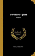 Bryanston Square; Volume II