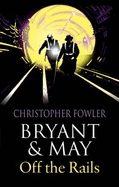 Bryant & May Off The Rails