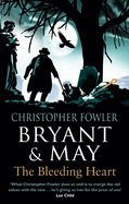 Bryant & May - the Bleeding Heart: (Bryant & May Book 11)