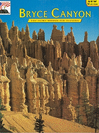 Bryce Canyon: The Story Behind the Scenery