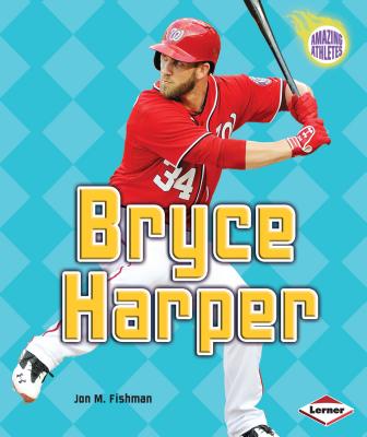 Bryce Harper - Fishman, Jon M