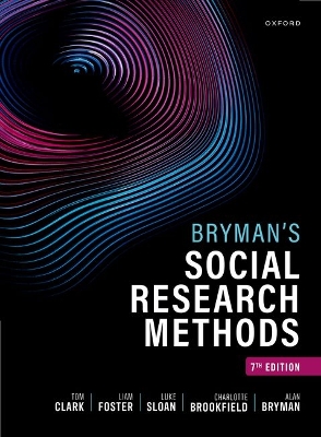 Bryman's Social Research Methods - Clark, Tom, and Foster, Liam, and Sloan, Luke