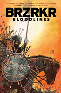 Brzrkr: Bloodlines
