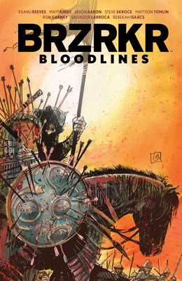 Brzrkr: Bloodlines - Reeves, Keanu, and Kindt, Matt, and Skroce, Steve, and Various