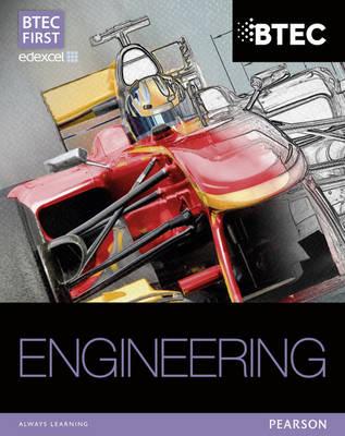 BTEC First in Engineering Student Book - Clarke, Simon, and Darbyshire, Alan, and Goulden, Simon