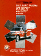 Btls: Basic Trauma Life Support for the EMT-B and First Responder