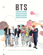 BTS - The Ultimate Fan Book: Experience the K-Pop Phenomenon!