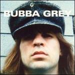 Bubba Grey