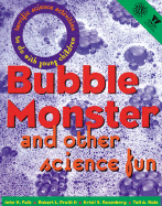 Bubble Monster: And Other Science Fun - Falk, John H, and Katz, Tali A, and Rosenberg, Kristi S