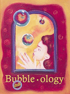 Bubble-Ology