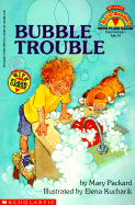 Bubble Trouble
