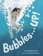 Bubbles . . . Up!