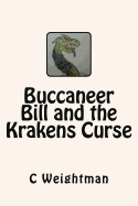 Buccaneer Bill and the Krakens Curse