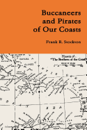 Buccaneers and Pirates of Our Coasts