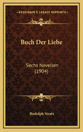 Buch Der Liebe: Sechs Novellen (1904)