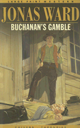 Buchanan's Gamble - Ward, Jonas