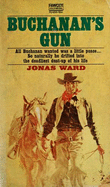 Buchanans Gun - Ward, Jonas