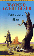 Buckskin Man - Overholser, Wayne D
