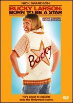 Bucky Larson: Born to Be a Star