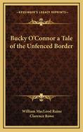 Bucky O'Connor: A Tale of the Unfenced Border
