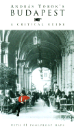 Budapest: A Critical Guide - Torok, Andras