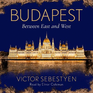 Budapest: Between East and West