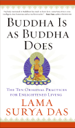 Buddha Is as Buddha Does: The Ten Original Practices for Enlightened Living