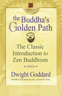 Buddha'S Golden Path: The Classic Introduction to ZEN Buddhism