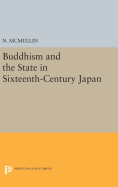 Buddhism and the State in Sixteenth-Century Japan