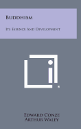 Buddhism: Its Essence and Development