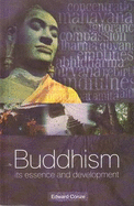 Buddhism: Its Essence and Development