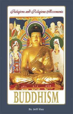 Buddhism - Hay, Jeff (Editor), and Cothran, Helen (Editor)