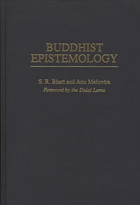 Buddhist Epistemology - Bhatt, S, and Mehrotra, Anu
