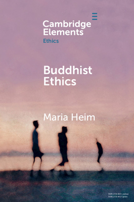 Buddhist Ethics - Heim, Maria