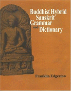 Buddhist Hybrid Sanskrit Grammar and Dictionary