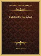 Buddhist Praying Wheel