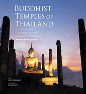 Buddhist Temples of Thailand: A visual journey through Thailand's  42 most historic wats
