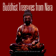 Buddhist Treasures from Nara - Cunningham, Michael R, and Rosenfield, John M, and Yiengpruksawan, Mimi Hall