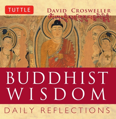 Buddhist Wisdom: Daily Reflections - Crosweller, David