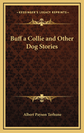 Buff: A Collie and Other Dog Stories