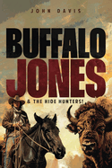 Buffalo Jones and the Hide Hunters