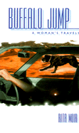 Buffalo Jump: A Woman_s Travels